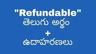 Refundable meaning in telugu with examples | Refundable తెలుగు లో అర్థం @meaningintelugu