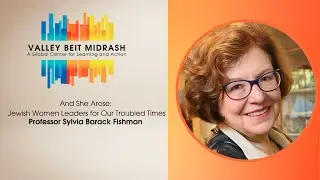 And She Arose: Jewish Women Leaders for Our Troubled Times