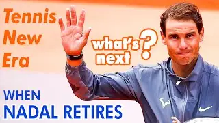 Tennis New Era: when Nadal retires, what&rsquo;s next?