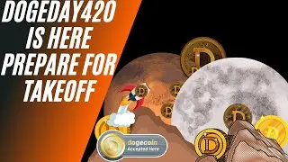 DOGEDAY420 IS HERE | The Moment We've All Been Waiting For | DOGECOIN News 🚀