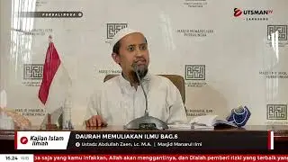 LIVE Daurah Memuliakan iIlmu Bag.6 - Ust. Abdullah Zaen, Lc. M.A. - hafizhahullah -