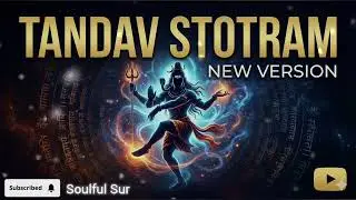 Shiva Tandava Stotram (Powerful New Version | Cosmic Dance of Shiva #ShivaTandav #Mahadev #LordShiva