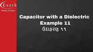 Capacitor with a Dielectric-Example 11| ઉદાહરણ ૧૧ | 12th science physics