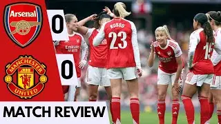 Arsenal Women drop points to Man United Women!! Poor performance!! Match Review 