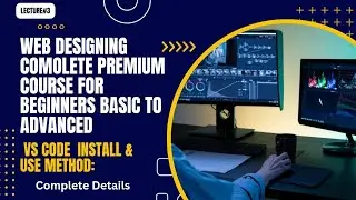 web designing premium tutorial.lecture #3 . Visual studio code install and how can use