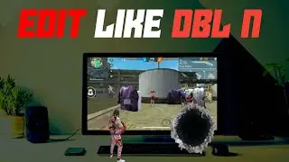 EDIT LIKE DBL N || NEXT LEVEL EDITING || free fire video editing || please support me like subscribe