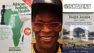 African Holistic Health Series, Melanin and Nutrition by Dr. Llaia Afrika
