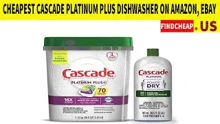 Cheapest Cascade Platinum Plus Dishwasher Pods | Findcheap.us