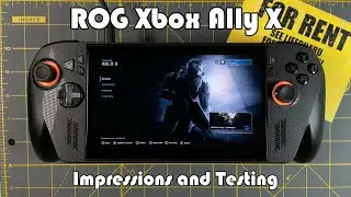 ROG Xbox Ally - Initial Impressions and Testing