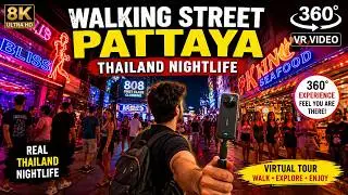 [8K 360&deg; VR] Walking Street Pattaya 🇹🇭 | Thailand Nightlife Virtual Walking Tour