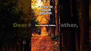 A Prayer for Wrongful Accusations