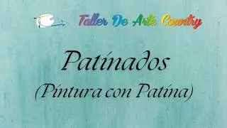 T&eacute;cnica: Pintura con Patinas - Curso de Arte Country - Taller de Arte Country
