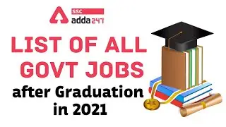 List of All Govt Jobs after Graduation in 2021
