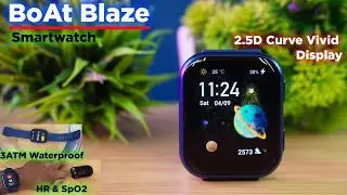 BoAt Blaze Smartwatch | Vivid display In Watch | Unboxing | Review +Accuracy test