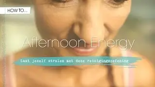 How to: Afternoon Energy yoga