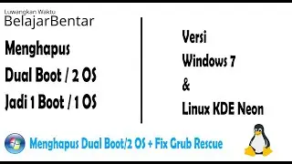 How to Remove Dual Boot OS Windows 7 Or GNU Linux KDE Neon + Fix GRUB Rescue Error