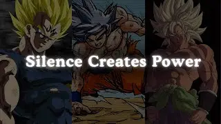 Silence Creates Power - Goku Motivational Speech | Anime Motivation (Powerful)