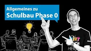 Allgemeines zu Schulbau Phase 0