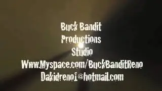 Buck Bandit Productions (BBP) In the Studio with 
