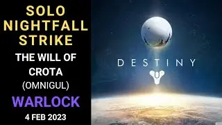 Destiny 1 - SOLO Flawless Nightfall Strike - The Will of Crota (Omnigul) - Warlock- Gold- 4 Feb 2023