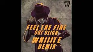 Feel the Fire (Whiiite Remix) - Sgt Slick feat. Stazz (Audio) | WhiiiteOfficial