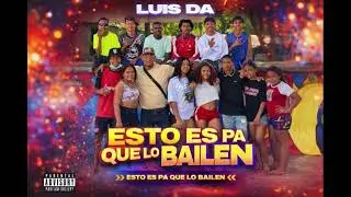 Esto Es Pa Que Lo Bailen - Luis Da Music /@fernnefc (LYRICS) 