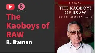 The Kaoboys of RAW: India's Intelligence Journey Through History