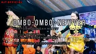 OMBO - OMBO new Version -IndahMatetT- LiveShow , Ratag Pandami AJT GROUP 2024 Official Music Video