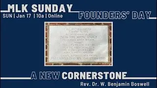 A New Cornerstone | Rev  Dr  Benjamin Boswell | January, 17, 2021