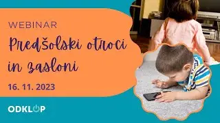 Webinar: Predsolski otroci in zasloni