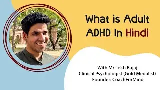 What is Adult ADHD In Hindi | Adult ADHD Symptoms Diagnosis Medication Treatment  | #CoachForMind