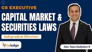 CS Executive | CMSL (Capital Markets & Securities Laws) by Advocate Tejas Sudhakar K | iProledge