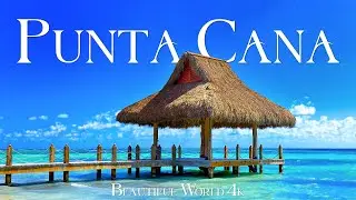 Punta Cana в 4K Nature Relaxation Film - Расслабляющая фортепианная музыка - Travel Nature