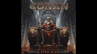 STEEL ON STEEL - Conan: Blood, Still and Shadow