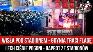 Wisła pod stadionem - Gdynia traci flagę -Lech ciśnie Pogoni - RAPORT ZE STADIONÓW(28.02.03.03.2025)