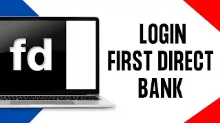 How to Login First Direct Bank Internet Banking | First Direct Bank Sign In for Online Banking