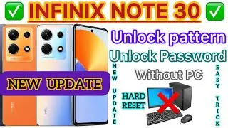 Infinix Note 30 How to unlock pattern and password and Hard Reset very Easy New Update