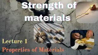 Strength of Materials 01| Properties of Materials | Civil Engineering