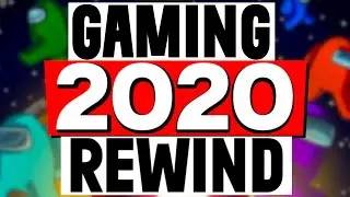 Gaming 2020 Rewind