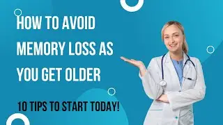 How To Avoid Memory Loss As You Get Older | Top 10 Tips