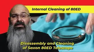Ep 048 - Disassembly and Cleaning of 80ED Telescope