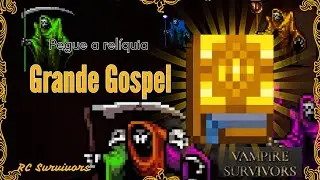 COMO PEGAR A RELÍQUIA GRANDE GOSPEL no Vampire Survivors – Libere o LIMITE DE PODER INFINITO!