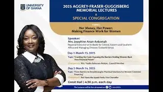 2025 Aggrey-Fraser-Guggisberg Memorial Lecture Series - Day 2