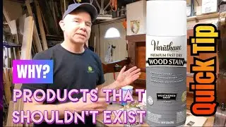 Varathane Wood Stain Spray - WHY?