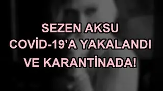 Sezen Aksu Covid-19'a yakalandı ve karantinada!