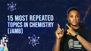 15 Most Repeated Topics in Chemistry (JAMB)