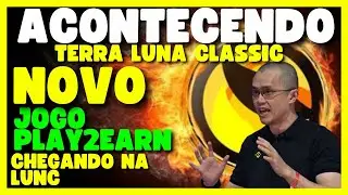 TERRA LUNA CLASSIC - BLOCKCHAIN DA LUNC CRIANDO JOGO PLAY2EARN, NFT E MUITAS QUEIMAS! INCR&Iacute;VEL