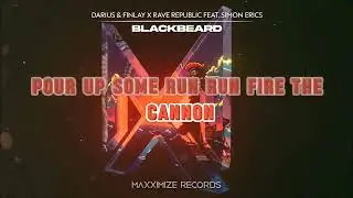 Darius, Finlay, Rave Republic ft Simon Erics - Blackbeard LYRiCS