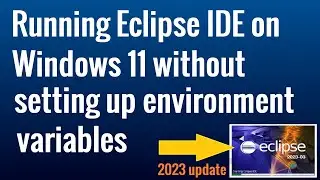 How to Install Eclipse on Windows 11 without setting up environment variable? || updated 2023