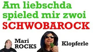 Am liebschda spieled mir zwoi Schwobarock